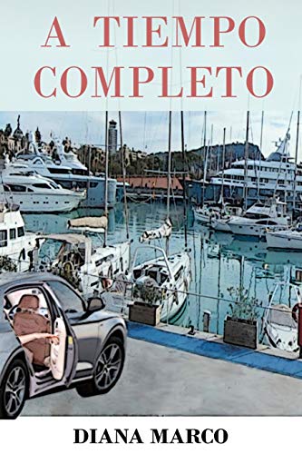 9781093104189: A tiempo completo: Un largo viaje: misteriosamente atrapado (Spanish Edition)