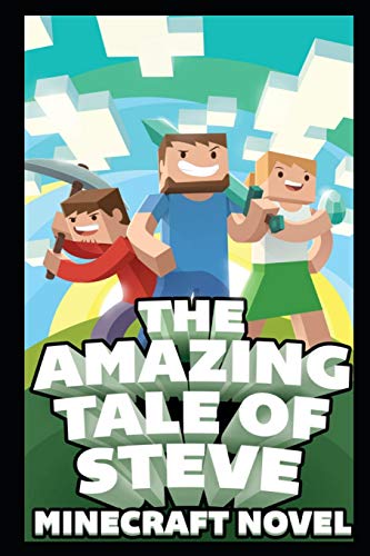 Stock image for The Amazing Tale of Steve: Ultimate Unofficial Novel (Minecraft) for sale by Red's Corner LLC