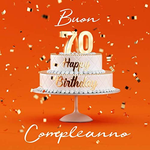 9781093158106: Buon Compleanno: 70 Anni - Libro degli ospiti con 110 Pagine - Copertina arancione