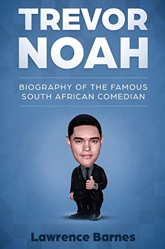 Stock image for Trevor Noah: Biography of the Famous South African Comedian for sale by SecondSale