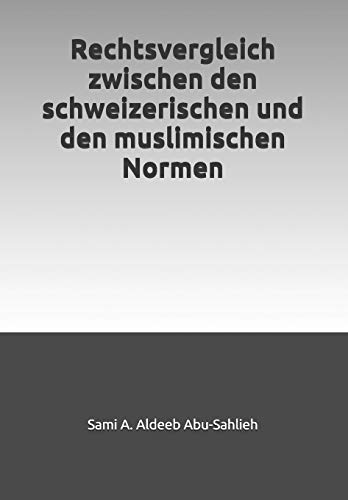 Beispielbild fr Rechtsvergleich zwischen den schweizerischen und den muslimischen Normen (German Edition) zum Verkauf von Lucky's Textbooks