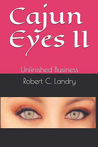 Stock image for Cajun Eyes II: Unfinished Business for sale by THE SAINT BOOKSTORE