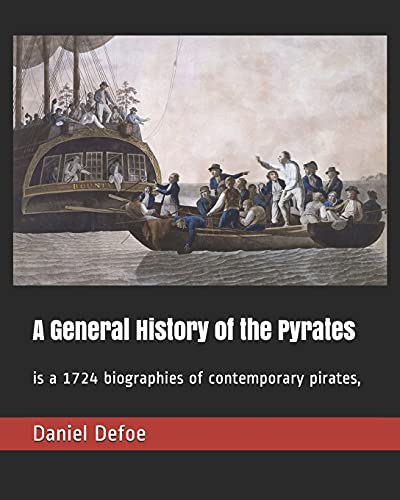 9781093196184: A General History of the Pyrates: is a 1724 biographies of contemporary pirates,