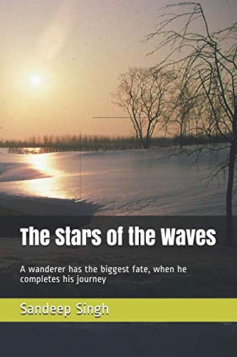 Stock image for The Stars of the Waves: A wanderer has the biggest fate, when he completes his journey for sale by Revaluation Books