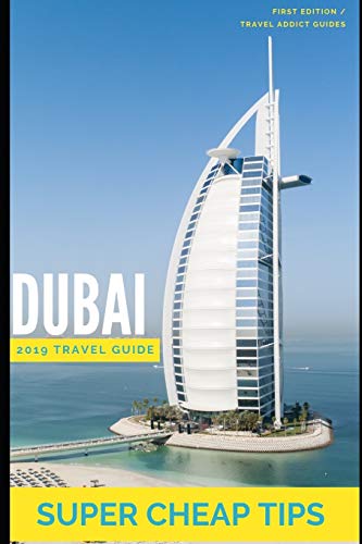 Stock image for Super Cheap Dubai Travel Guide 2019 for sale by Lucky's Textbooks