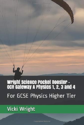 Stock image for Wright Science Pocket Booster - OCR Gateway A Physics 1, 2, 3 and 4: For GCSE Physics Higher Tier (Wright Science Physics Higher Pocket Boosters) for sale by WorldofBooks