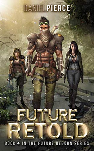 Stock image for Future Retold: A Post-Apocalyptic Harem (Future Reborn) for sale by HPB-Ruby