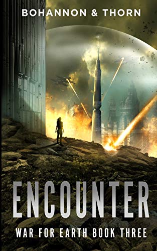 Stock image for Encounter: War for Earth Book Three (A Post-Apocalyptic Thriller) for sale by AwesomeBooks