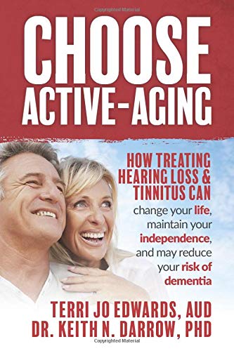 Beispielbild fr Choose Active-Aging: How treating hearing loss and tinnitus zum Verkauf von SecondSale