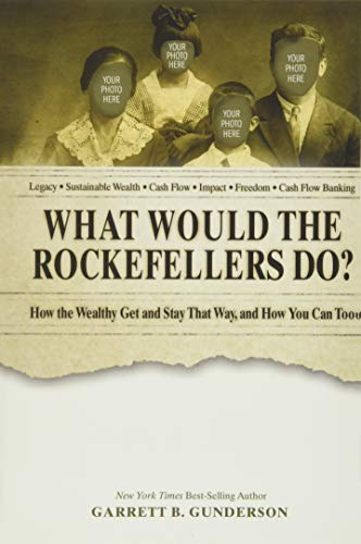 Stock image for What Would the Rockefellers Do? (Abridged): How the Wealthy Get and Stay That Way, and How You Can Too for sale by kelseyskorner