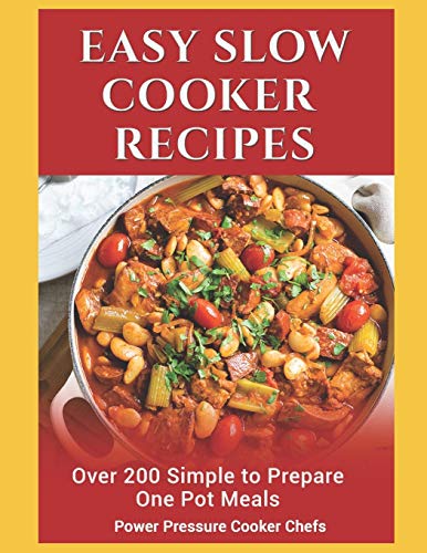 Imagen de archivo de Easy Slow Cooker Recipes: Over 200 Simple to Prepare One Pot Meals a la venta por California Books