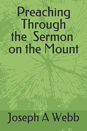 Stock image for Preaching Through the Sermon on the Mount for sale by SecondSale