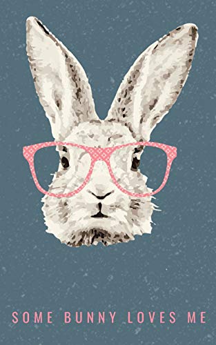 Beispielbild fr Some Bunny Loves Me: Cute Bunny Hipster Rabbit Pink Glasses Funny Easter Gift Lined 5x8 Journal 100 pages Notebook zum Verkauf von Revaluation Books