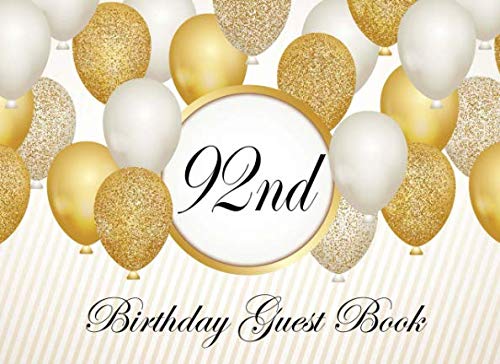 9781093307283: 92nd Birthday Guest Book: Gold Cover with Colored Interior Festive Pages Makes A Great Keepsake or Memory Book, Picture page & Gift Log, slot for guest Email & Address, Well Wishes & Messages