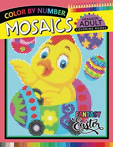 Stock image for Fantasy Easter Hexagon Mosaics Coloring Books: Pixel Color by Number for Adults Stress Relieving Design Puzzle Quest for sale by Revaluation Books