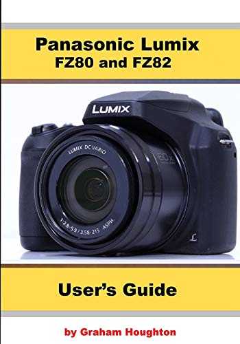 Imagen de archivo de Panasonic Lumix FZ80 and FZ82 User's Guide a la venta por Lucky's Textbooks