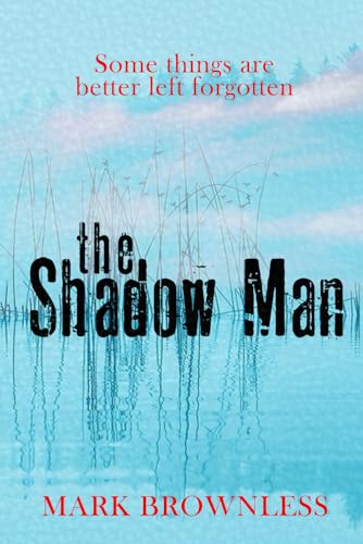 Stock image for The Shadow Man: A dark psychological horror thriller with a devastating twist for sale by AwesomeBooks