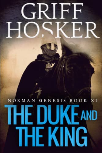 9781093372052: The Duke and the King: 11 (Norman Genesis)