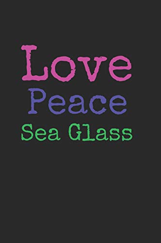 Beispielbild fr Love Peace Sea Glass: Journal zum Verkauf von Revaluation Books