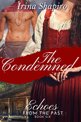 9781093414820: The Condemned (Echoes from the Past Book 6)