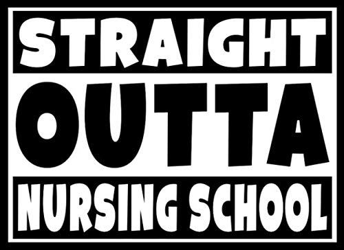 Stock image for Straight Outta Nursing School: Nursing School Graduation Notebook for Students and Friends Autographs Signature and College Memories for sale by Revaluation Books