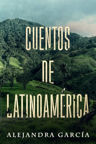 Stock image for Cuentos de Latinoam�rica: Short Stories from Latin America in Spanish for Beginners for sale by Chiron Media