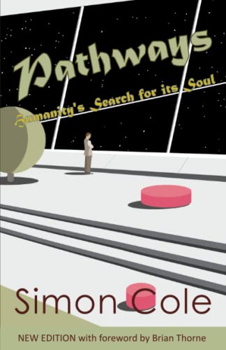 Beispielbild fr Pathways: humanity's search for its soul zum Verkauf von WorldofBooks