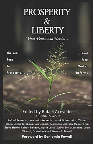 Beispielbild fr Prosperity & Liberty: What Venezuela needs. zum Verkauf von SecondSale