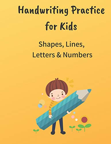 Stock image for Handwriting practice for Kids Shapes, Lines, Letter and Numbers: Large Journal Notebook -- Pages contain traceable Lines and Pictures for kids, 8.5*11 inches 120 pages for sale by Revaluation Books