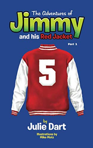 Stock image for The Adventures of Jimmy and his Red Jacket: Part 1 for sale by Revaluation Books