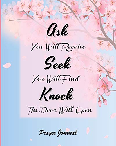 Stock image for Ask Seek Knock Prayer Journal: Prayer Journal For Women - Pink Blue Book 131 Pages With Lines To Write In - Size 8x10 for sale by Revaluation Books
