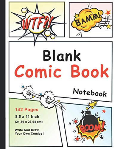 Stock image for Blank Comic Book Notebook: Comic Book With Lots Of Templates More Than 100 Blank Pages For Comic Book Drawing (Large Blank Comic Book) for sale by Revaluation Books