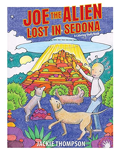 Stock image for Joe the Alien: Lost in Sedona: A coloring-storybook for sale by GreatBookPrices