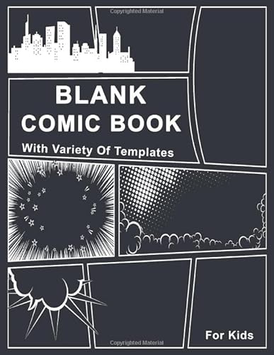 Stock image for Blank Comic Book For Kids With Variety Of Templates: Blank Comic Books For Kids To Write Stories With Lots Of Templates More Than 100 Blank Pages For Comic Book Drawing (Large Blank Comic Book) for sale by Revaluation Books