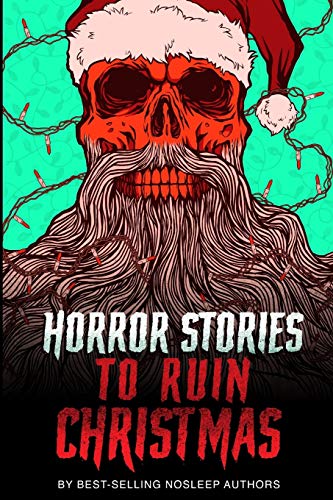 9781093647761: Horror Stories to Ruin Christmas: Serenity Falls Forever