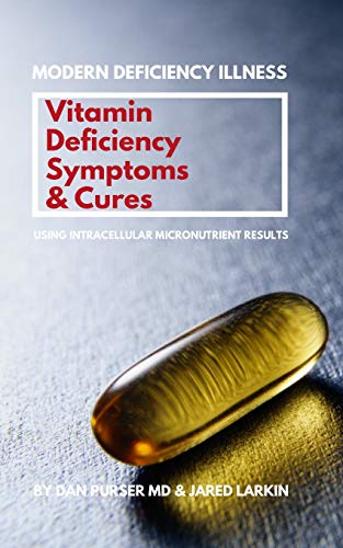 Imagen de archivo de Vitamin Deficiency Symptoms & Cures: Modern Deficiency Illness - Using Intracellular Micronutrient Results - Vitamin Deficiencies can cause: diabetes, infertility, anxiety, fatigue, depression. a la venta por California Books