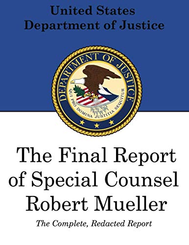 Imagen de archivo de The Final Report of Special Counsel Robert Mueller: The Complete, Redacted Report a la venta por Open Books