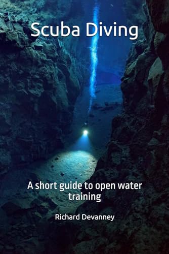 Stock image for Scuba Diving: A short guide to open water training for sale by SecondSale