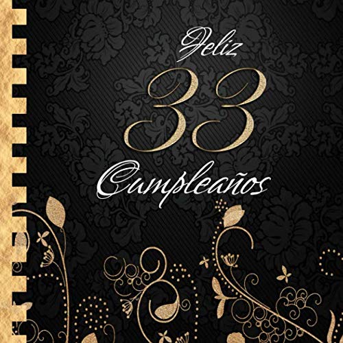 Imagen de archivo de Feliz 33 Cumpleaos: Libro de Visitas I Elegante Encuadernacin en Oro y Negro I Para 30 personas I Para Deseos escritos y las Fotos ms bellas I Idea de regalo de 33 aos a la venta por Revaluation Books