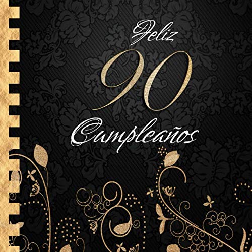 Imagen de archivo de Feliz 90 Cumpleaos: Libro de Visitas I Elegante Encuadernacin en Oro y Negro I Para 30 personas I Para Deseos escritos y las Fotos ms bellas I Idea de regalo de 90 aos a la venta por Revaluation Books