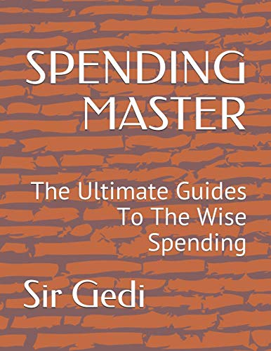 9781093753134: SPENDING MASTER: The Ultimate Guides To The Wise Spending