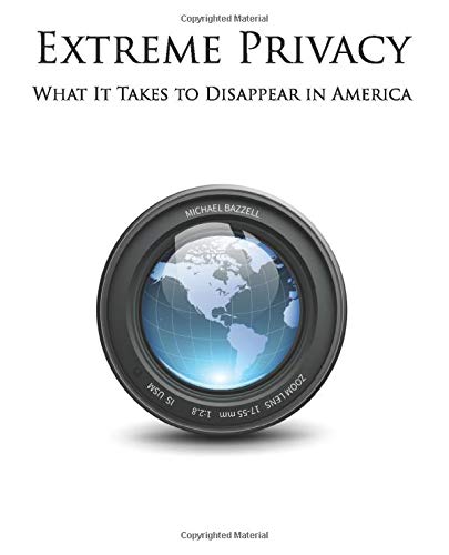 Stock image for Extreme Privacy: What It Takes to Disappear in America for sale by HPB-Red