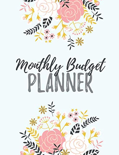 Stock image for Monthly Budget Planner: Weekly Monthly Financial Expense Tracker Notebook & Bill Organizer (Floral Design) (Large Size 8.5x11) for sale by Revaluation Books