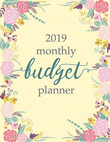 Stock image for 2019 Monthly Budget Planner: Weekly Monthly Financial Expense Tracker Notebook & Bill Organizer (Yellow Floral Design) (Large Size 8.5x11) for sale by Revaluation Books