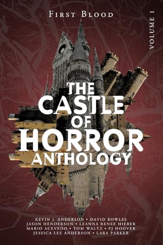 Beispielbild fr Castle of Horror Anthology Volume One: A Collection of Stories from the Minds behind the Castle of Horror Podcast zum Verkauf von Lucky's Textbooks