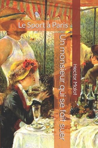 Stock image for Un monsieur qui se fait suer: Le Sport à Paris for sale by Revaluation Books