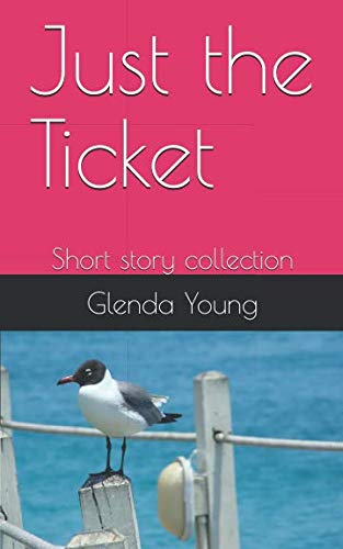 Stock image for Just the Ticket: Short story collection for sale by WorldofBooks