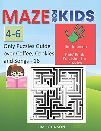9781093831191: MAZE FOR KIDS 4-6 – COOL MAZES WITH YOU WHEREVER YOU GO: ONLY PUZZLES NO ANSWERS GUIDE YOU NEED FOR HAVING FUN ON THE WEEKEND – 16 - 100 mazes, each ... A4 page 8.5x11 inches (Maze books for kids)