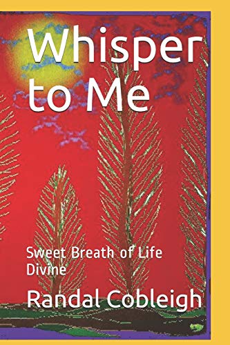 Beispielbild fr Whisper to Me: Sweet Breath of Life Divine zum Verkauf von Lucky's Textbooks