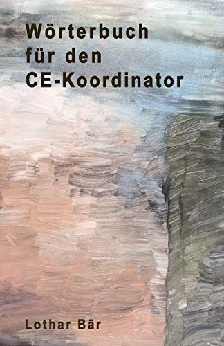 Stock image for W rterbuch f r den CE-Koordinator for sale by THE SAINT BOOKSTORE